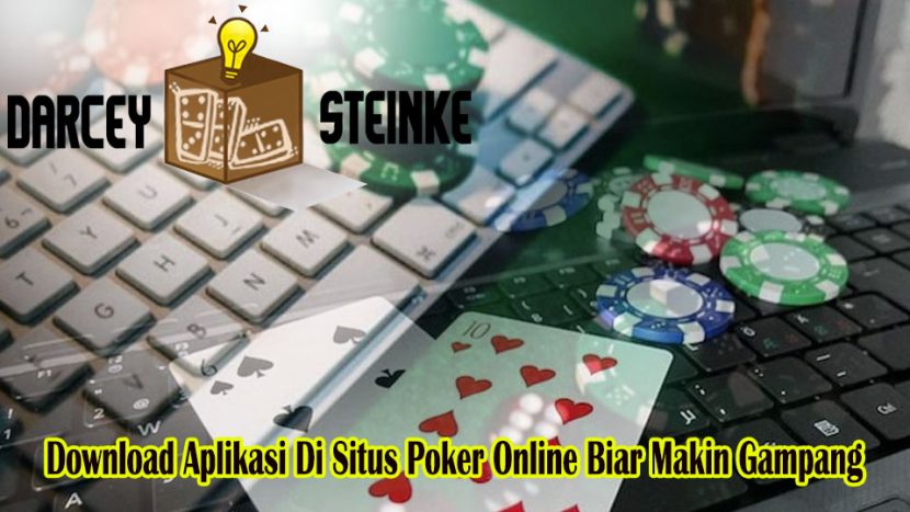 Poker Online Biar Makin Gampang Download Aplikasi - DarceySteinke